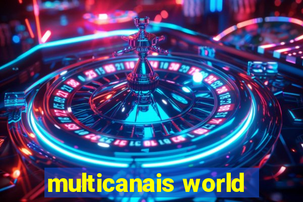 multicanais world